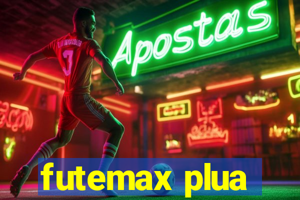 futemax plua